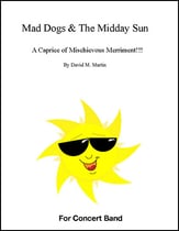 Mad Dogs and the Midday Sun Concert Band sheet music cover